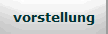 vorstellung